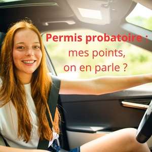 Permis probatoire : perte de points, que faire ?